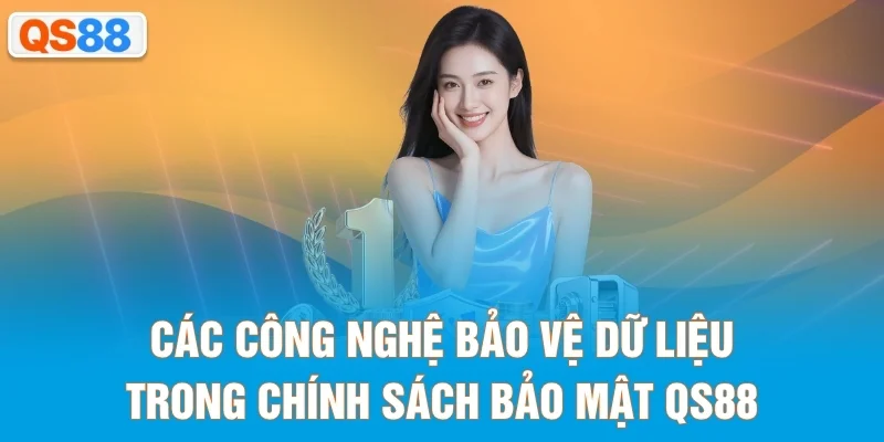 Các công nghệ bảo vệ dữ liệu trong chính sách bảo mật QS88