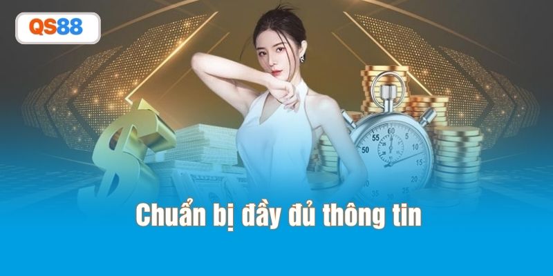Chuẩn bị đầy đủ thông tin