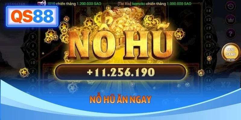 Nổ Hũ Ăn Ngay - Cách Chơi Chuẩn Dựa Theo Thuật Toán Của QS88
