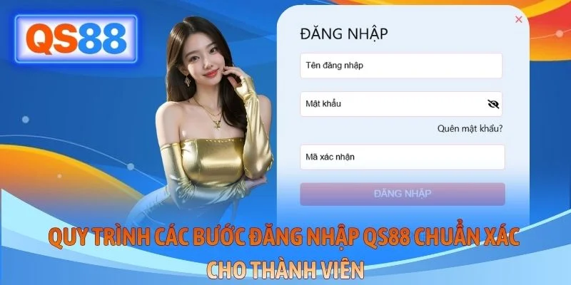 Quy trình các bước đăng nhập QS88 chuẩn xác cho thành viên