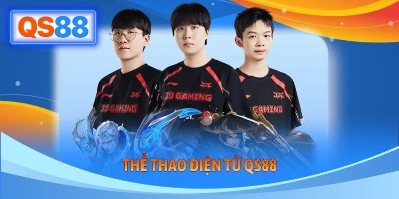 Thể Thao Điện Tử QS88 – Trải Nghiệm Cược Esports Top 1 2026