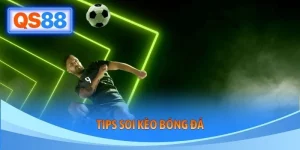 Tips Soi Kèo Bóng Đá - Bí Quyết Săn Kèo Ngon Tại QS88